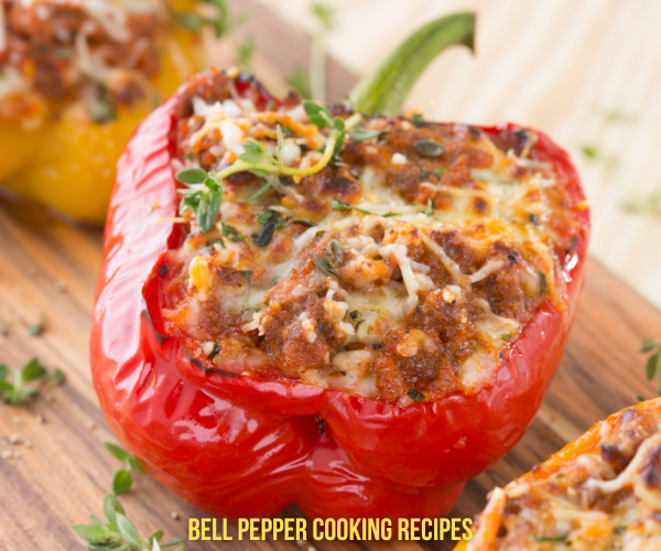 Bell Pepper Cooking Recipes